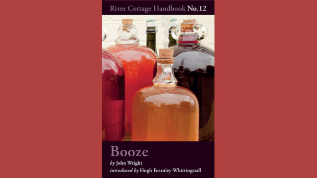 Booze: River Cottage Handbook No.12