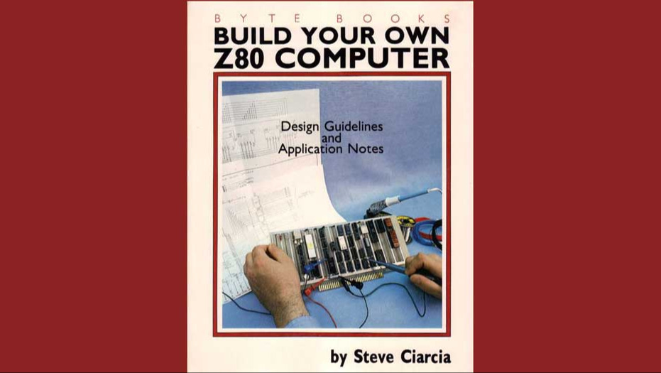 Build your own offers z80 computer book ciarcia