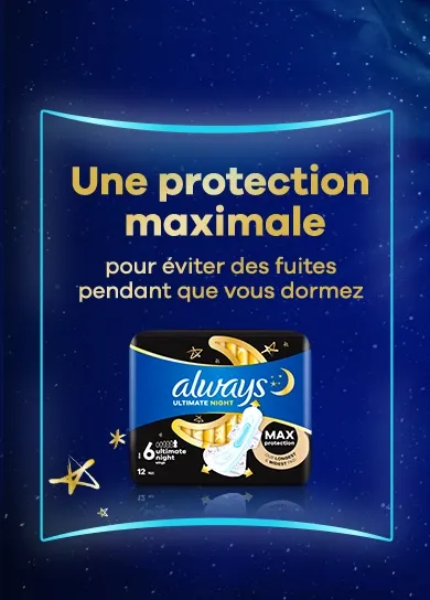 3x Protection (InstantAbsorb, AntiFuites, OdourBlock) dans les serviettes hygiéniques avec ailettes Always Ultra Day pour la jour et serviettes hygiéniques avec ailettes Always Ultra Secure Night Extra pour la nuit