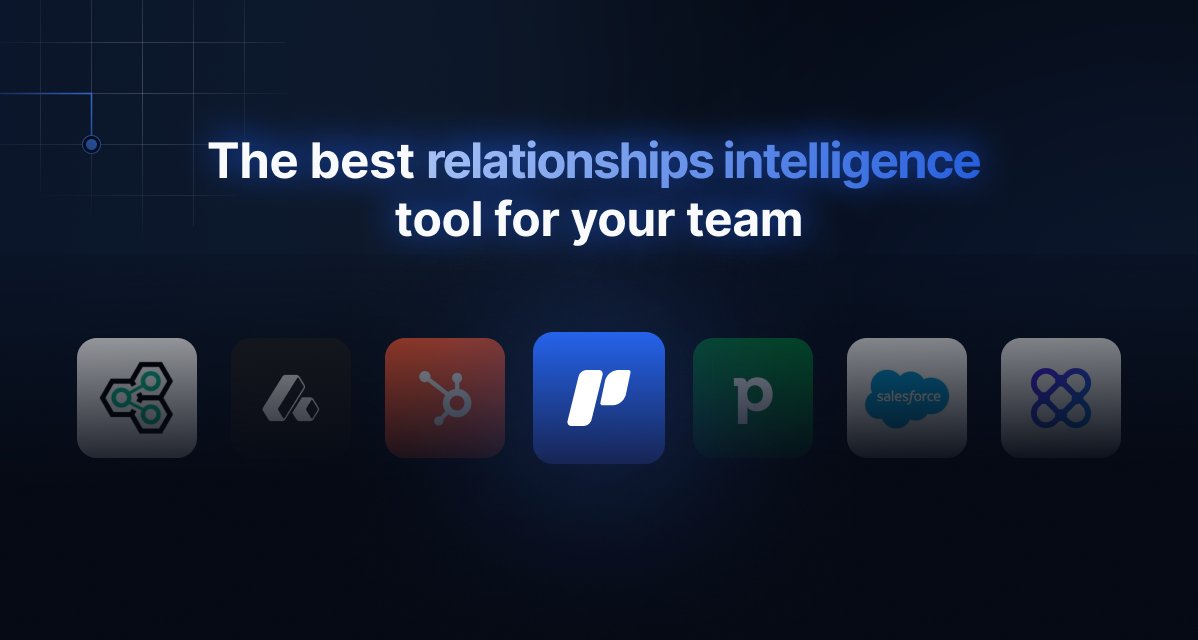 Relationship Intelligence Tools: A Professional’s Guide for Recruiters, GCs, Real Estate, and Consultants