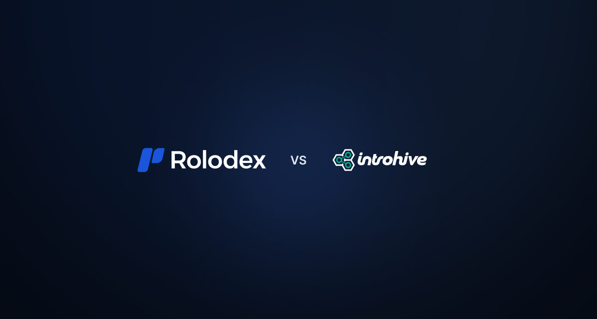 Rolodex vs Introhive: Which Relationship Intelligence Tool Is Right for Your Team?