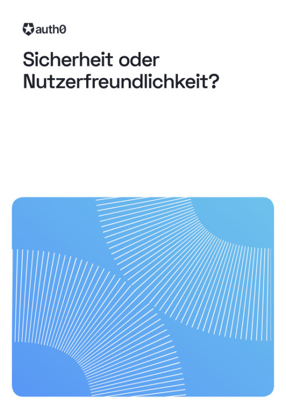 Sicherheit oder Nutzerfreundlichkeit?