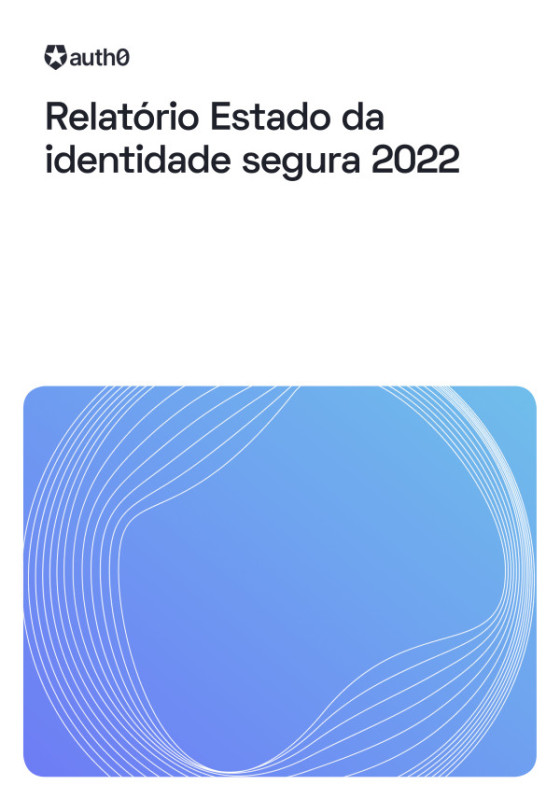 Relatório Estado da identidade segura 2022