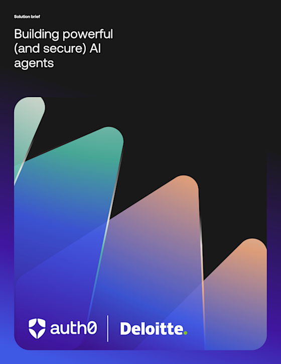 Deloitte & Auth0: Building powerful (and secure) AI agents