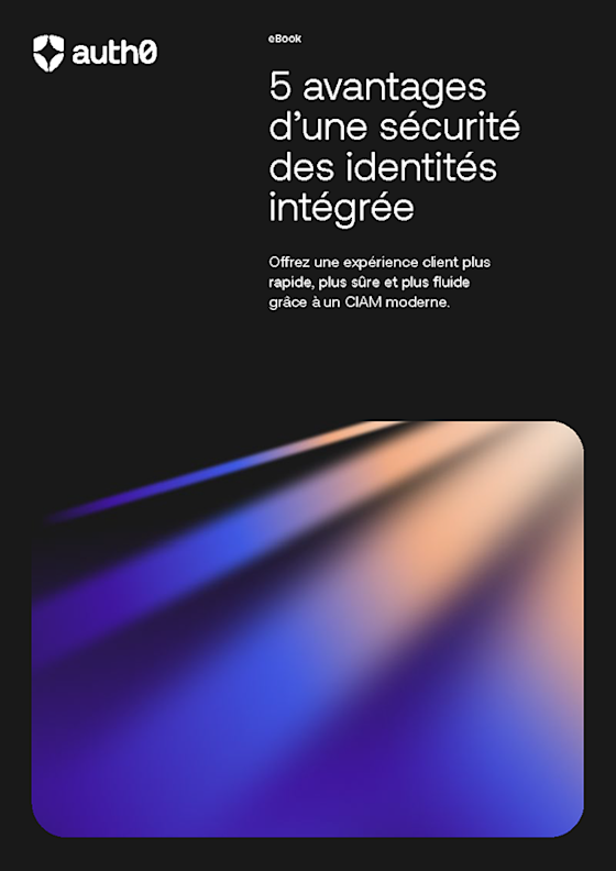 5 avantages d’une sécurité des identités intégrée