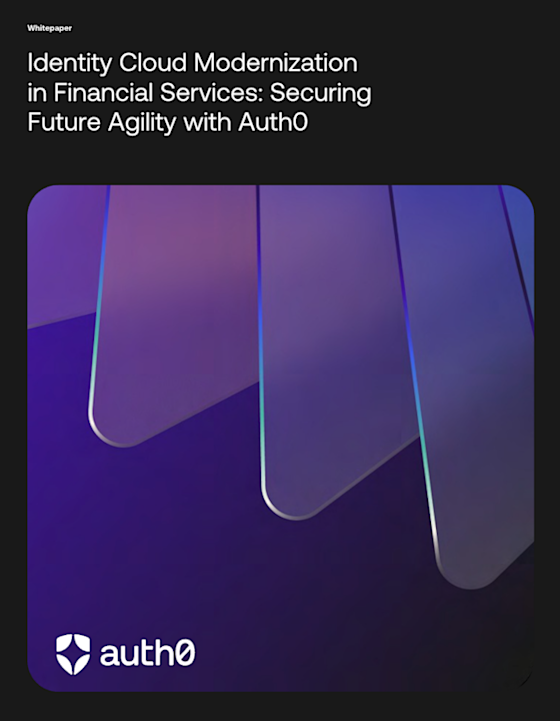 Identity Cloud Modernization in Financial Services: Securing Future Agility with Auth0