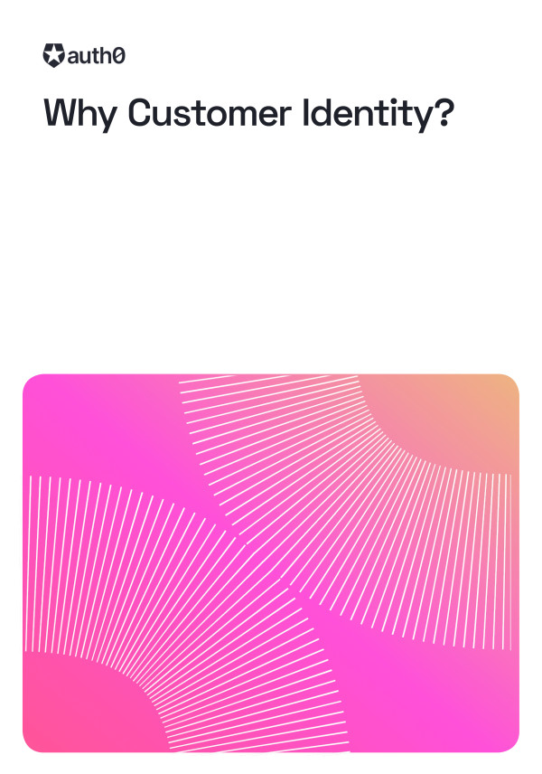 Why Customer Identity?