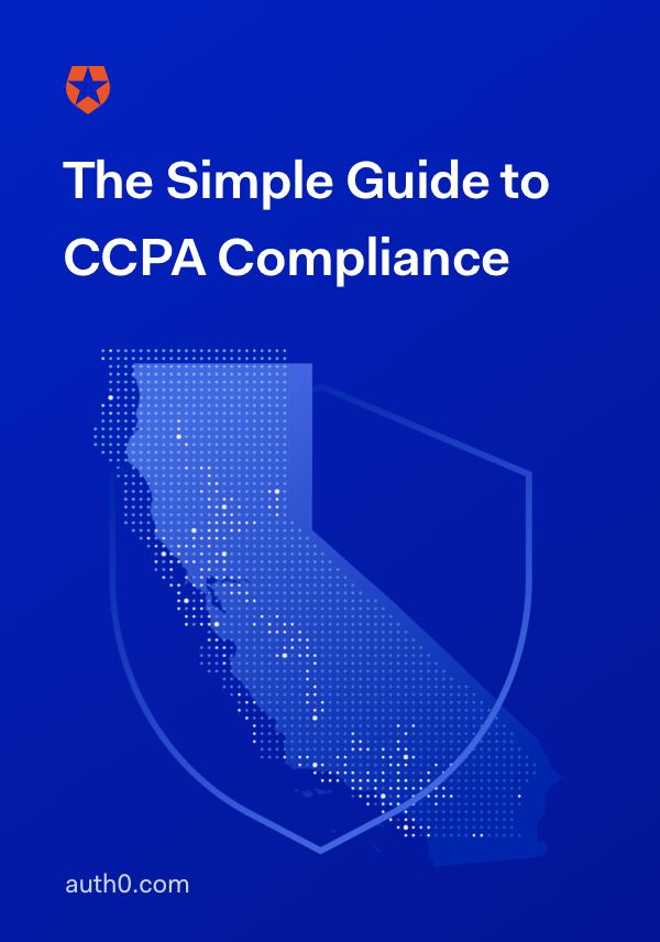 Auth0 | The Simple Guide To CCPA Compliance