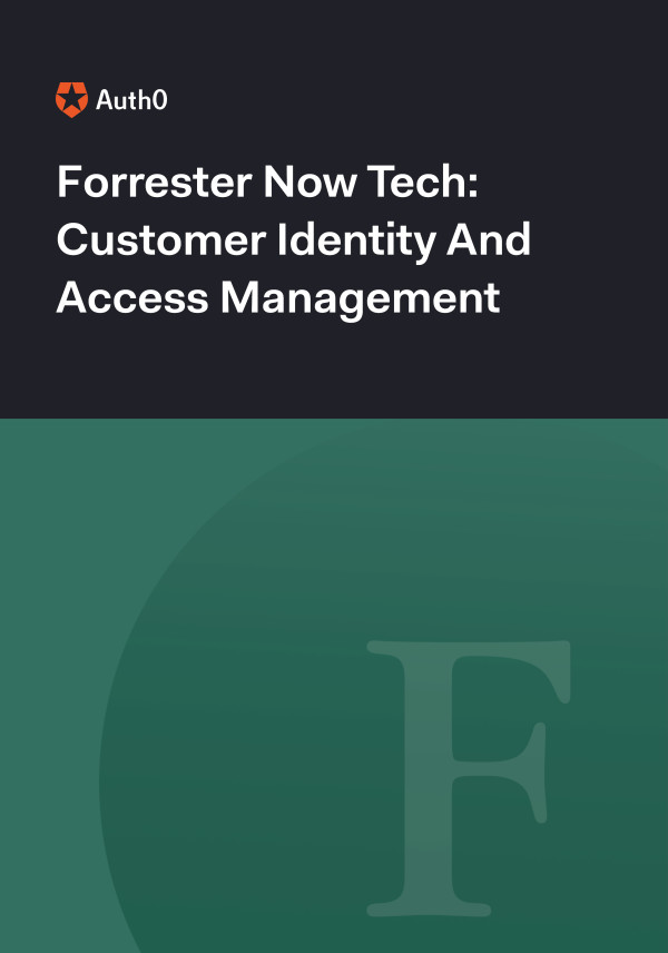 Auth0 | Forrester Now Tech: Customer Identity And Access