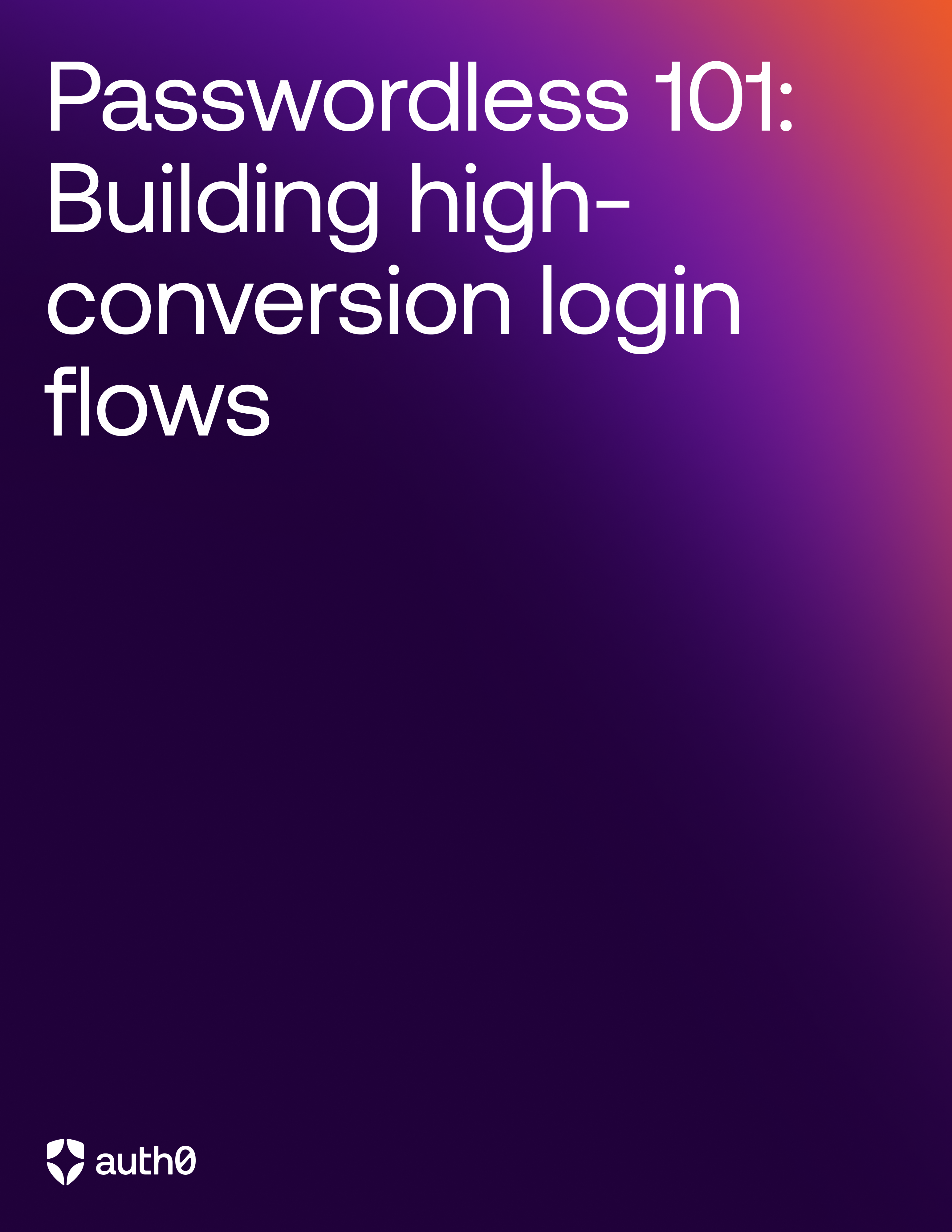 Passwordless 101: Building high-conversion login flows