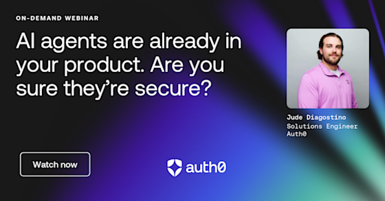 AI Agents are already in your product. Are you sure they’re secure?