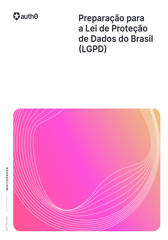 LGPD - Preparação para a Lei de Proteção de Dados do Brasil