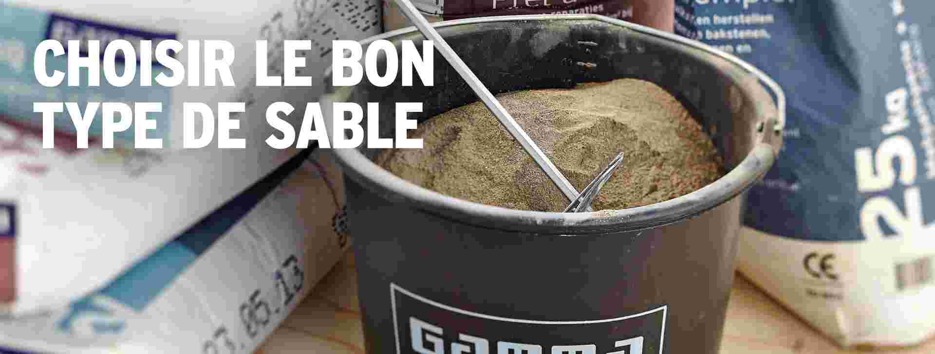 Choisir le bon type de sable