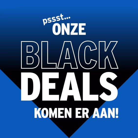 Blauwe achtergrond met witte tekst "pssst... ONZE BLACK DEALS KOMEN ER AAN!" en zwarte pijl naar beneden.