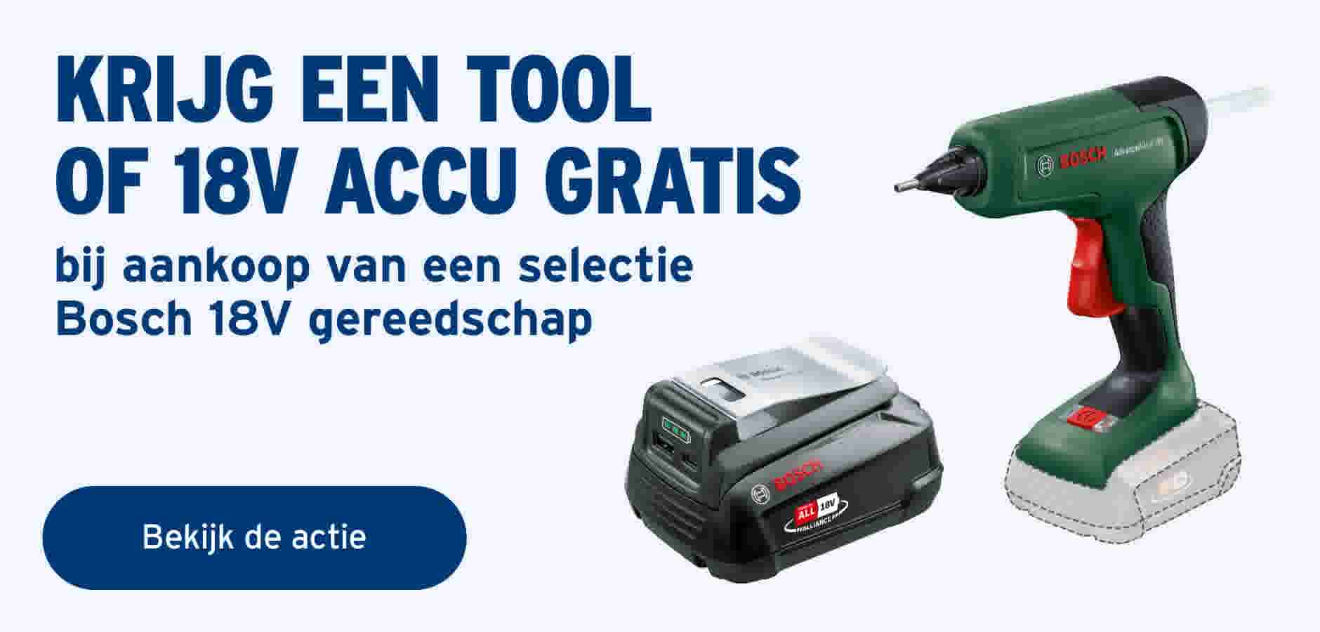 Gratis Bosch accutool of accu bij aankoop 18V gereedschap