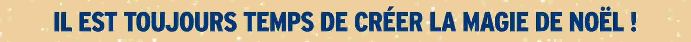 il est toujours templs de créer la magie de noël