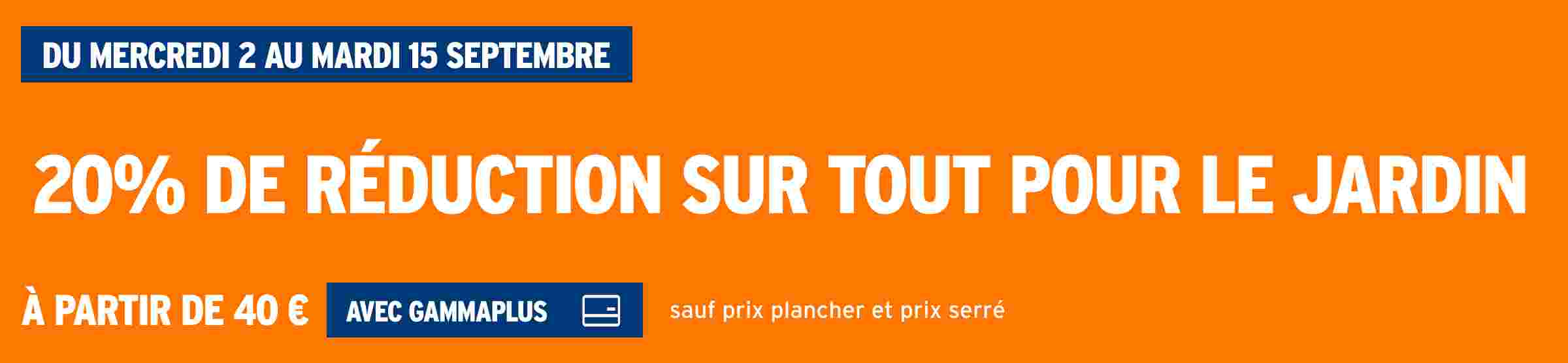 20% de réduction SUR TOUT POUR LE JARDIN