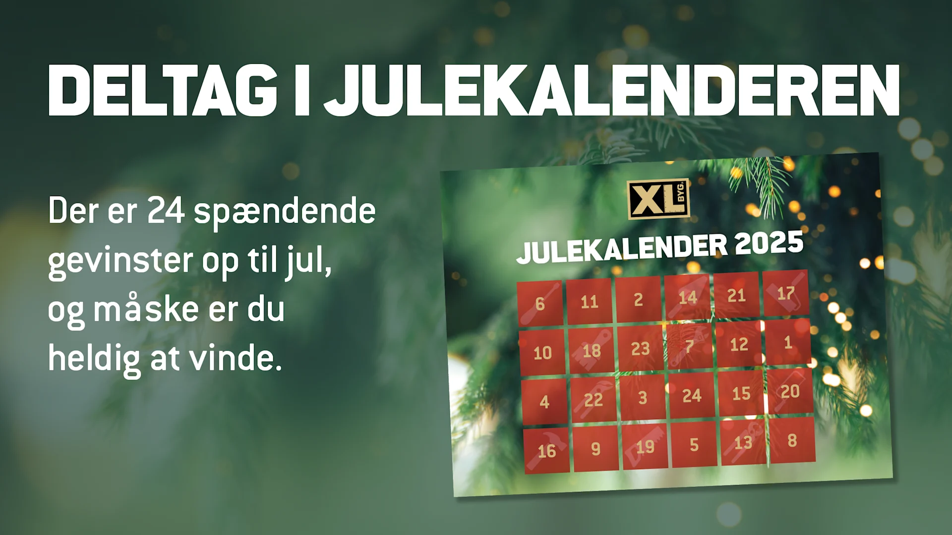 Gør december ekstra spændende med XL-BYG’s julekalender 2025! Fra den 1. til 24. december kan du hver dag åbne en ny låge og være med i konkurrencen om lækre præmier. 