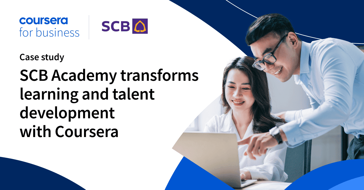 SCB Academy Transforms Learning and Talent Development with Coursera ...