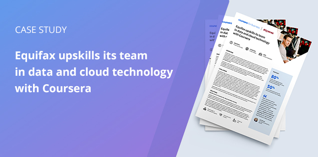 Coursera Case Study | Equifax Helps Its Teams Build Cloud Technology ...