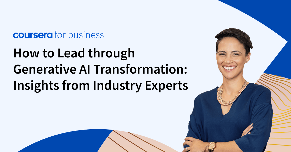 How to Lead through Generative AI Transformation | Coursera for Business