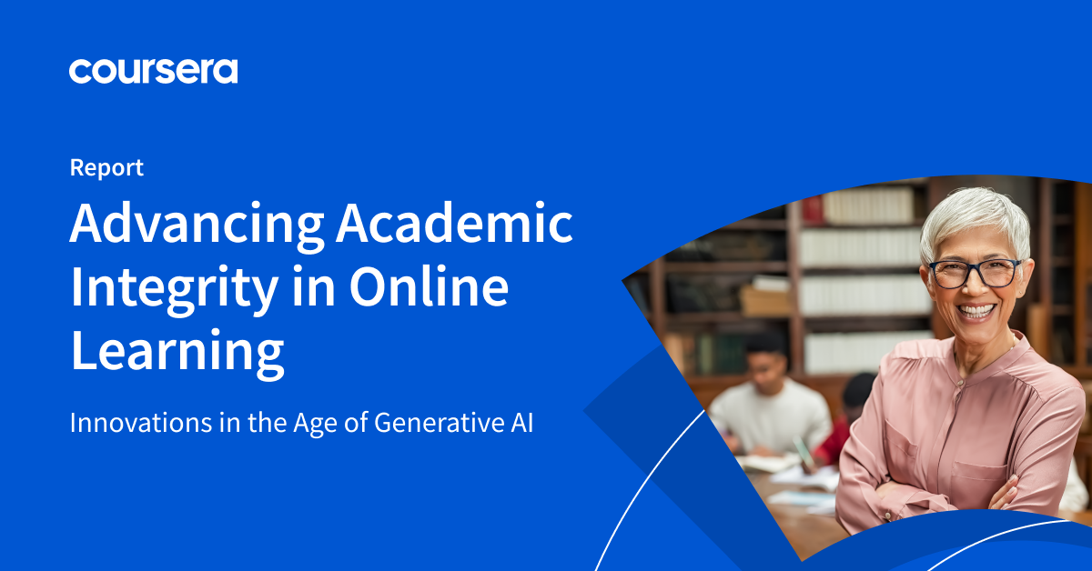 Advancing Academic Integrity in Online Learning | Coursera