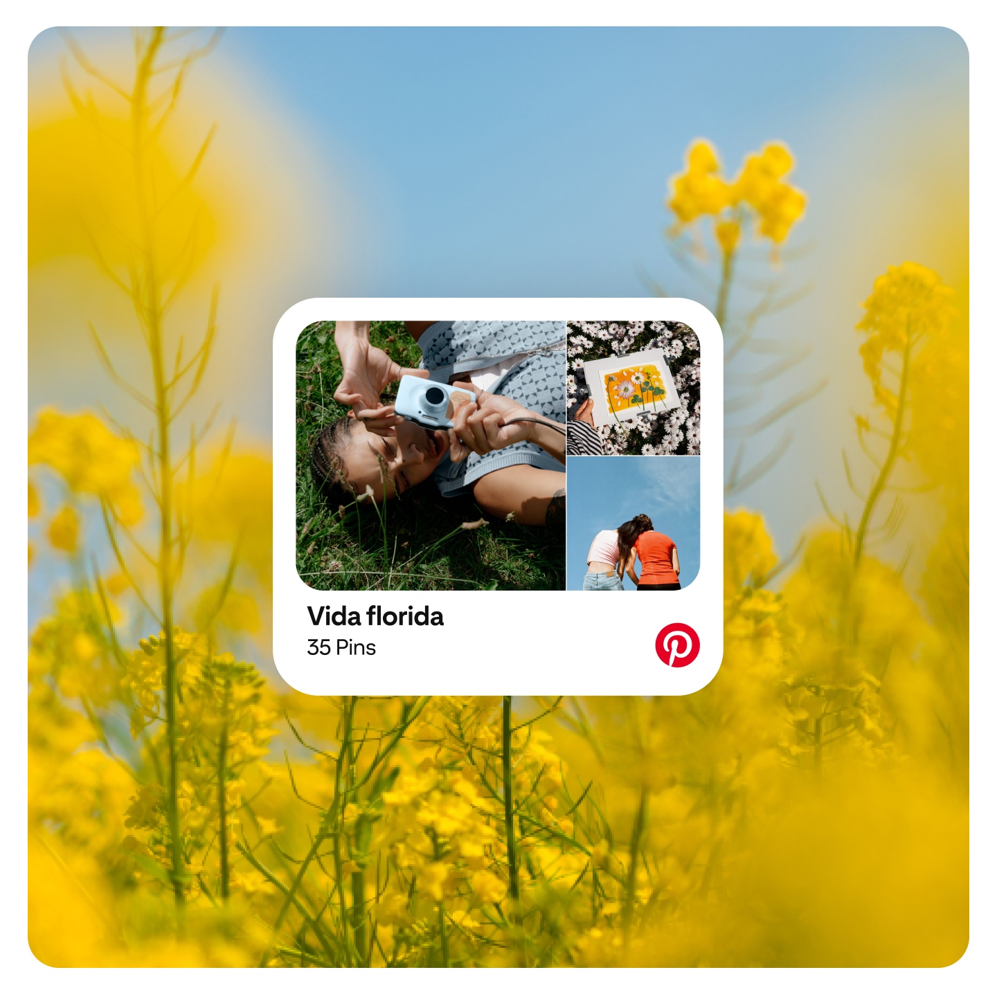 Prévia de uma pasta do Pinterest intitulada "Vida florida", com fotos de uma pessoa deitada na grama segurando uma câmera, uma arte floral e duas pessoas de costas, sob um céu azul, com um campo desfocado de flores amarelas ao fundo.