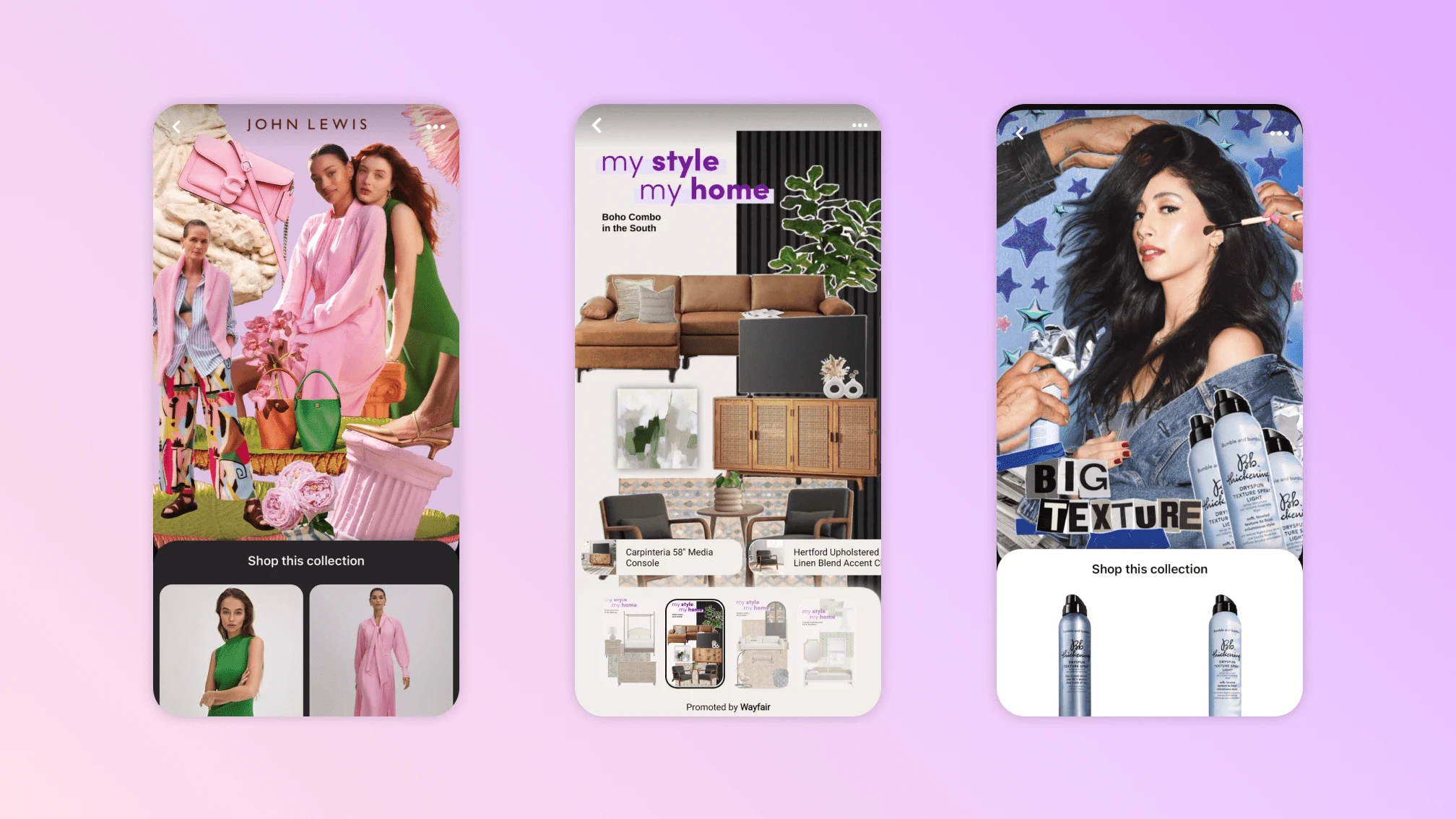 Three brands showcase collages built using our new tools: John Lewis, Wayfair, and Bumble and bumble.