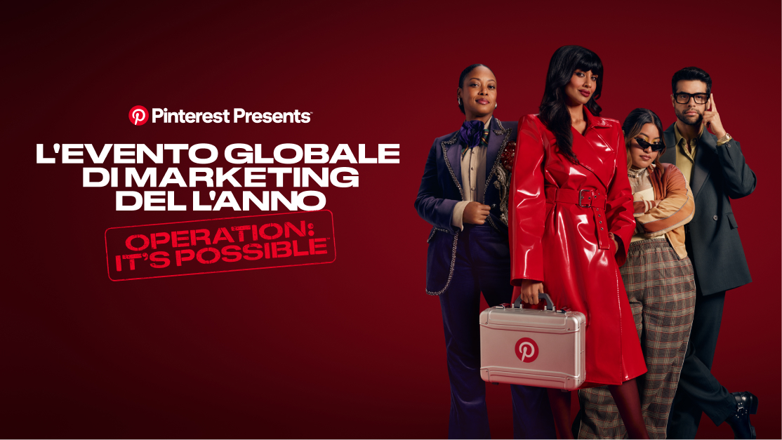 Immagine dell'intestazione che mostra "Pinterest Presents: l'evento di marketing globale dell'anno" in testo bianco. "Missione: possibile" in rosso. Nella foto ci sono quattro persone, una delle quali ha in mano una valigetta con il logo P.