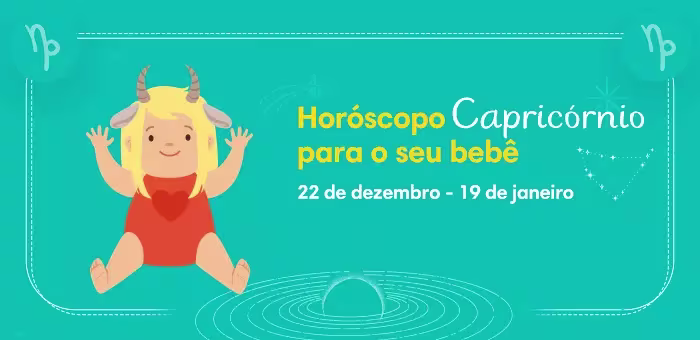 Personalidade do horóscopo do bebê Capricórnio
22 de dezembro - 19 de janeiro