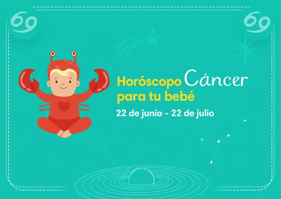 Personalidad del horóscopo cáncer para tu bebé
Cáncer
22 de junio- 22 de julio