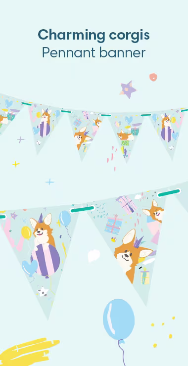 Our pennant banners are decorated with fun illustrations and motifs, with a light blue background, colorful shapes, presents, and balloons and the charming corgi!