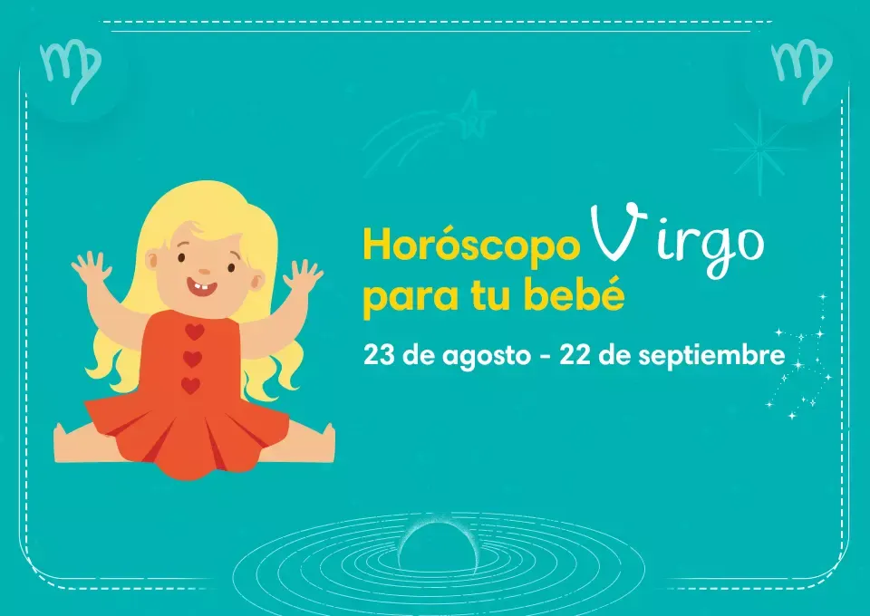 Personalidad del horóscopo virgo para tu bebé
Virgo
23 de agosto- 22 de septiembre