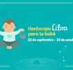 Personalidad del horóscopo Libra para tu bebé
Libra
23 de septiembre- 22 de octubre