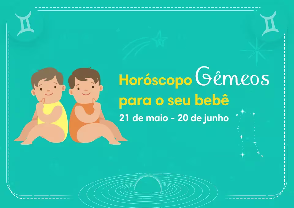 Horóscopo Gêmeos para o seu bebê: personalidade, dicas e mais...


Gêmeos
21 de maio - 20 de junho