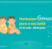 Horóscopo Gêmeos para o seu bebê: personalidade, dicas e mais...
Gêmeos
21 de maio - 20 de junho