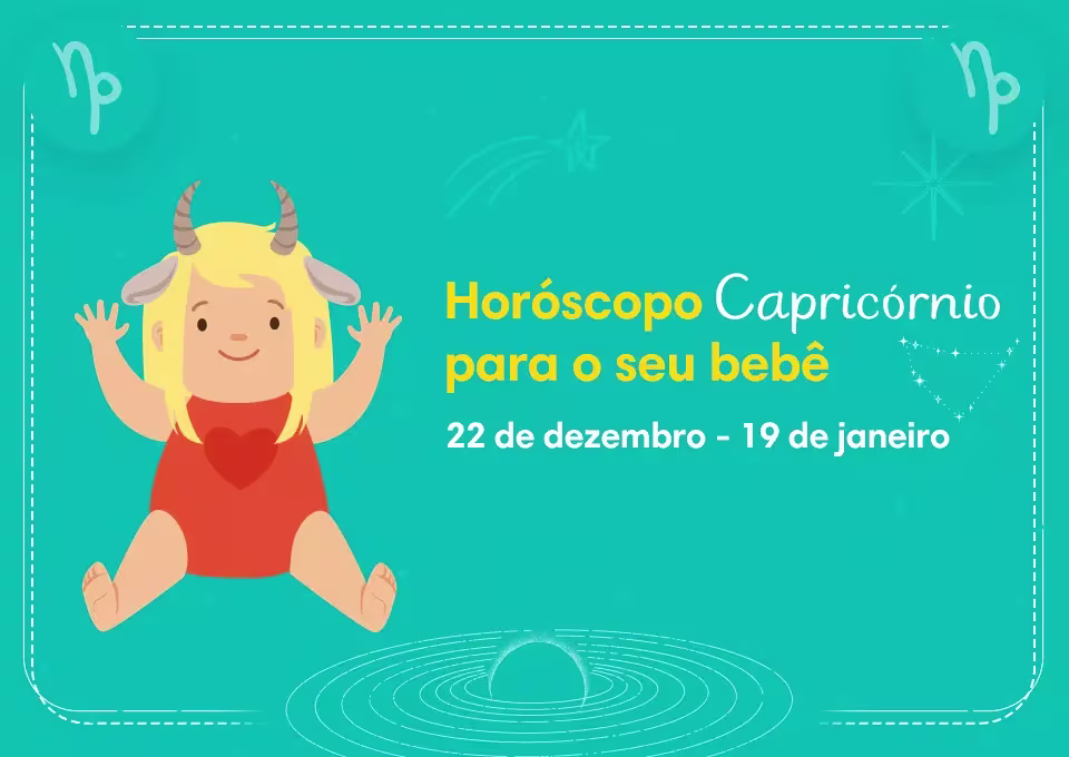 Personalidade do horóscopo do bebê Capricórnio
22 de dezembro - 19 de janeiro