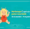 Personalidade do horóscopo do bebê Capricórnio
22 de dezembro - 19 de janeiro