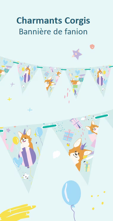 Nos bannières pennant sont décorées d'illustrations et de motifs amusants, avec un fond bleu clair, des formes colorées, des cadeaux, des ballons et le charmant corgi !