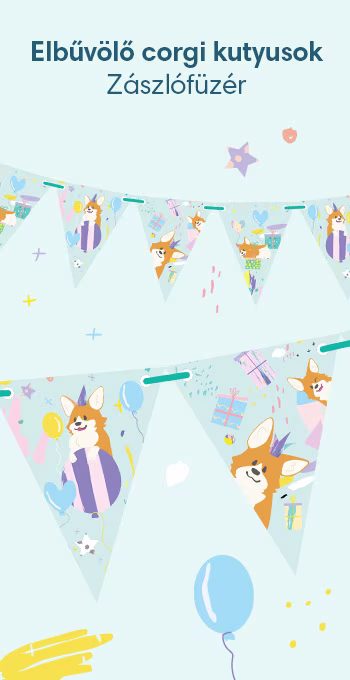 A zászlófüzért alkotó háromszögeken világoskék háttéren vidám ábrák és motívumok jelennek meg: színes formák, ajándékok, lufik és elbűvölő corgi kutyusok.