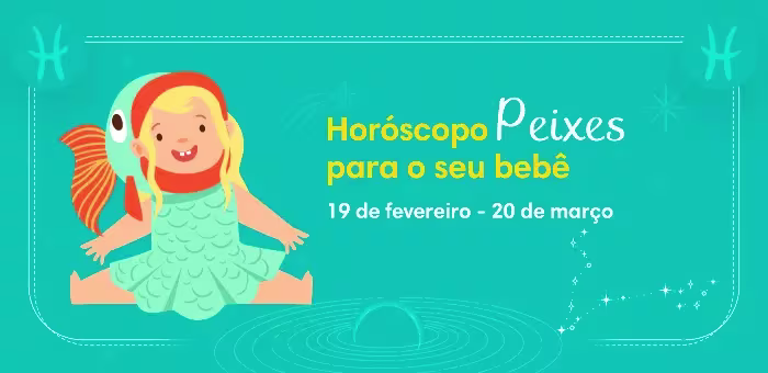 Personalidade do bebê de peixes
19 de fevereiro - 20 de março