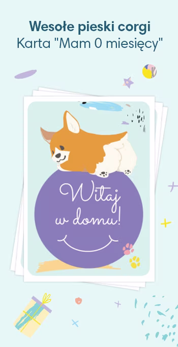 Kartki do druku z okazji narodzin dziecka, ozdobione radosnymi motywami, w tym wesołymi pieskami corgi i okolicznościowym napisem: Witaj w domu!