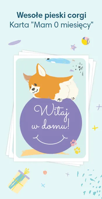 Kartki do druku z okazji narodzin dziecka, ozdobione radosnymi motywami, w tym wesołymi pieskami corgi i okolicznościowym napisem: Witaj w domu!