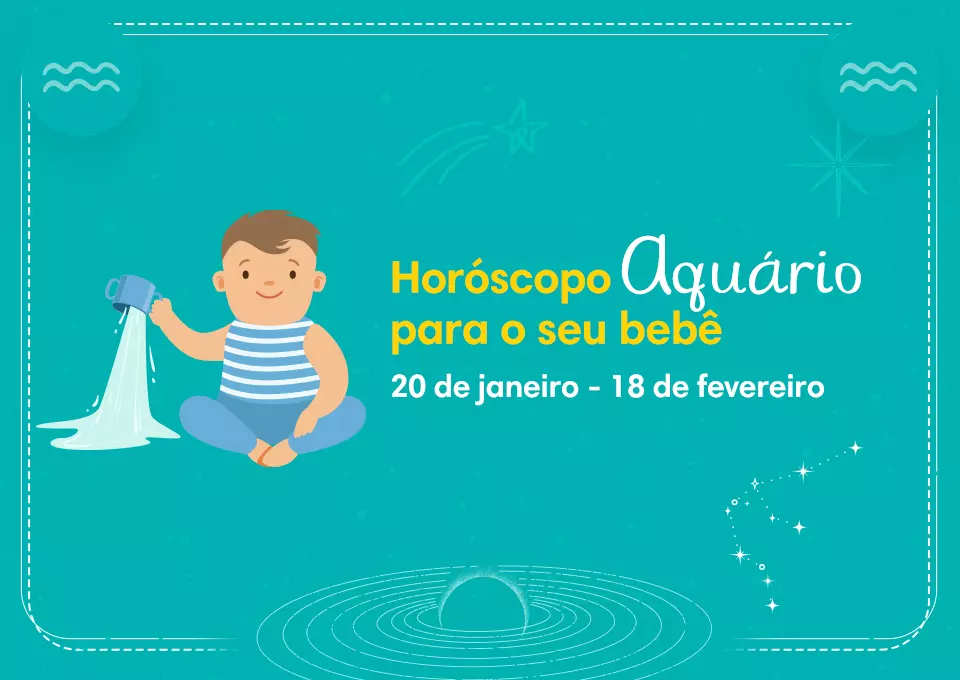 Personalidade do horóscopo Aquário para o seu bebê
20 de janeiro - 18 de fevereiro