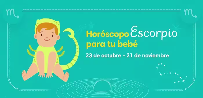 Personalidad del horóscopo Escorpio para tu bebé
Escorpio
23 de octubre - 21 de noviembre