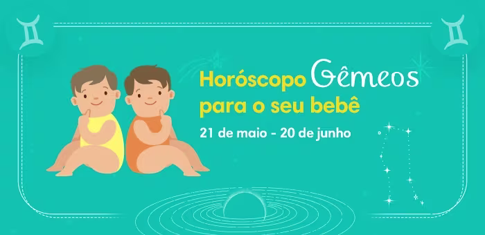 Horóscopo Gêmeos para o seu bebê: personalidade, dicas e mais...
Gêmeos
21 de maio - 20 de junho