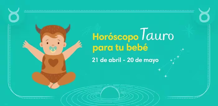 Horóscopo Aries para tu bebé: personalidad, tips y más...
Tauro
21 de abril- 20 de mayo
