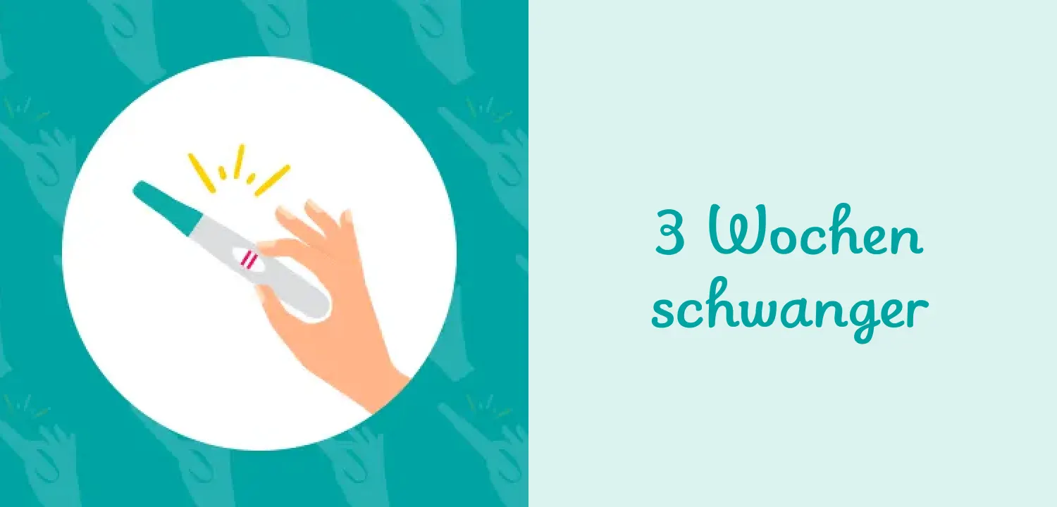 3 Wochen schwanger 3 Wochen schwanger