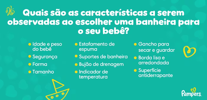 Quais são as características a serem observadas ao escolher uma banheira para o seu bebê? 