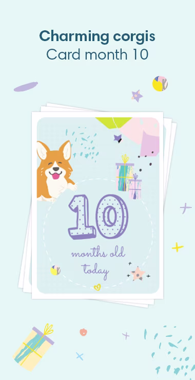Printed cards to celebrate your baby's 10 monthiversary. Decorated with happy motifs  including the charming corgi and a celebration note: 10 months today!